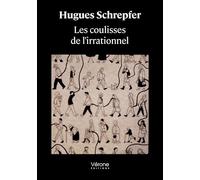 Les coulisses de l'irrationnel