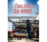 Les coulisses du Mans - Monsieur Hervé Guyomard - Eds Techniques Pour L'automobile Et L'industrie - relié - Beau livre