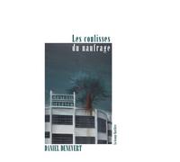 Les coulisses du naufrage - Daniel Denevert - La Grange Bateliere - broché - Essai