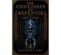 Les coulisses du Repentir: Tome II : La Lutte