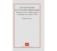 Les coulisses d'un lycée ordinaire: Enquête sur les établissements secondaires des années 1990