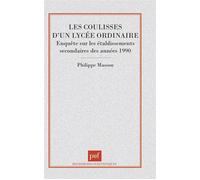 Les coulisses d'un lycée ordinaire: Enquête sur les établissements secondaires des années 1990