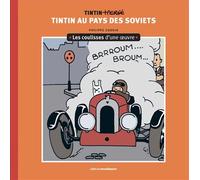 Les coulisses d'une œuvre - 1 Tintin au pays des soviets - Philippe Goddin - Moulinsart Prisma - cartonné - Monographie
