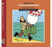 Les coulisses d'une œuvre - 10 L'Étoile mystérieuse - Philippe Goddin - Moulinsart Prisma - cartonné - Essai