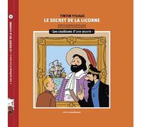 Les coulisses d'une œuvre - 11: Le Secret de la Licorne (11)