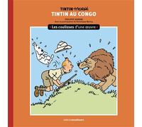 Les coulisses d'une œuvre - 2 Tintin au Congo - Philippe Goddin - Moulinsart Prisma - cartonné - Monographie