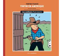 Les coulisses d'une œuvre - 3: Tintin en Amérique (3)