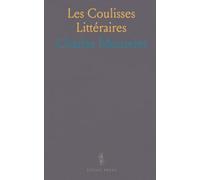 Les Coulisses Littéraires: Satire des salons, des ateliers d'écriture et des rivalités qui forgent les réputations