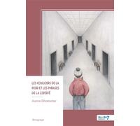 Les couloirs de la peur et les phrases de la liberté - Aurore Ghostwriter - Nombre 7 - broché - Récit