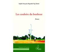 Les couloirs du bonheur Sophie-Françoise Libock Bapambe Yap (Auteur)