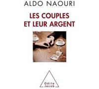 Les couples et leur argent Aldo Naouri (Auteur)