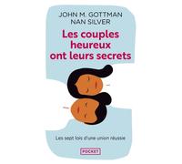 Les couples heureux ont leurs secrets Les septs lois de la réussite - M.John Gottman - Pocket - Poche - Guide