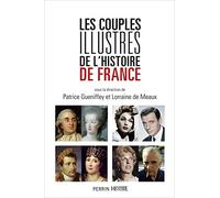 Les couples illustres de l'histoire de France