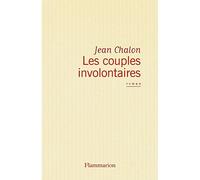 Les Couples involontaires - Jean Chalon - Flammarion - broché - Livre
