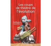 Les coups de théâtre de l'évolution Guillaume Lecointre (Auteur)
