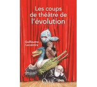 Les coups de théâtre de l'évolution - Guillaume Lecointre - Quae - broché - Essai