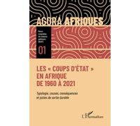 Les coups d'État" en Afrique de 1960 à 2021": Typologie, causes, conséquences et pistes de sortie durable