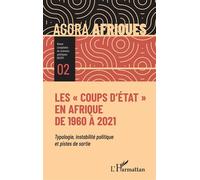 Les "coups d'État" en Afrique de 1960 à 2021 Typologie, instabilité politique et pistes de sortie - Julien Bokilo - L'harmattan - broché - Revue