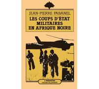 Les coups d'Etat militaires en Afrique Noire - - Jean-Pierre Pabanel - L'harmattan - Livre