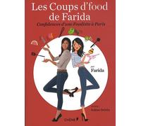 Les coups d'food de Farida : Confidences d'une foodista à Paris