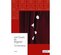 Les Coups du Brigadier - Yvan Didier Barbiat - Nombre 7 - cartonné - Théâtre