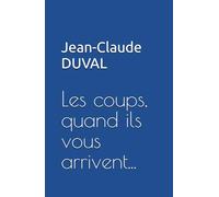 Les coups, quand ils vous arrivent