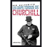 Les Coups tordus de Churchill - Brigitte Rossigneux - Calmann-Levy - broché - Biographie