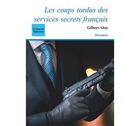 Les coups tordus des services secrets français