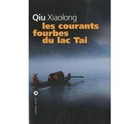 Les courants fourbes du lac Tai Qiu Xiaolong (Auteur), Franchita Gonzalez Batlle (Traduction)