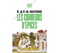 Les coureurs d'épices Sur la route des Indes fabuleuses - Edith et bernard Huyghe - Payot - Poche - Etude