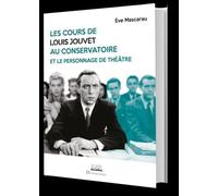 Les cours de Louis Jouvet au conservatoire et le personnage de théâtre