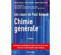 Les cours de Paul Arnaud - Chimie générale - 9e éd Paul Arnaud (Auteur), Renaud Bouchet (Auteur), Virginie Hornebecq (Auteur), Béatrice George (Auteur), Fabrice Mutelet (Auteur), Isabelle Ziegler-Devi