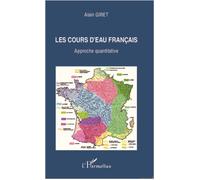 Les cours d'eau français Approche quantitative - Alain Giret - L'harmattan - broché - Essai