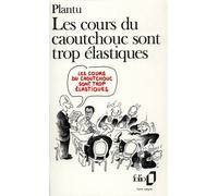 Les cours du caoutchouc sont trop élastiques - Plantu - Gallimard - Poche - Bande dessinée