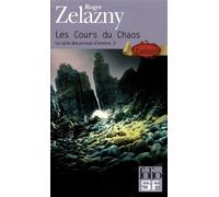 Le Cycle des Princes d'Ambre, tome 5 : Les Cours du Chaos