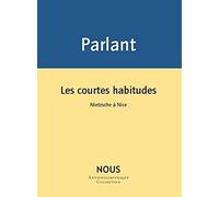 Les courtes habitudes: Nietzsche à Nice