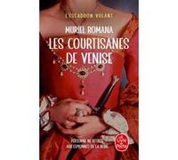 Les Courtisanes de Venise (L'Escadron volant, Tome 2) Muriel Romana (Auteur)