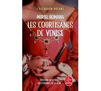 Les Courtisanes de Venise (L'Escadron volant, Tome 2) - Muriel Romana - Lgf - Poche - Roman