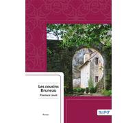 Les Cousins Bruneau - Florence Levet - Nombre 7 - broché - Roman