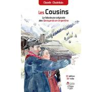 Les Cousins - La Fabuleuse Odyssée Des Savoyards En Argentine