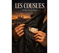 Les Cousues: Elle a trouvé un nom dans la doublure. Il avait disparu depuis huit mois. Thriller Domestique Psychologique . Roman nouveauté