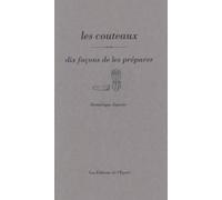 Les couteaux, dix façons de les préparer