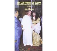 Les couturiers du sultan : Itinéraire d'une famille juive marocaine