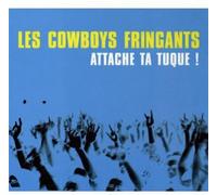 Les Cowboys Fringants - Attache Ta Tuque [Import]