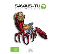 Les crabes Tout en couleurs - Alain M. Bergeron - Michel Quintin Eds - cartonné - Document jeunesse dès 6 ans