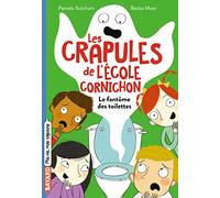 Les crapules de l'école Cornichon, Tome 01: Le fantôme des toilettes