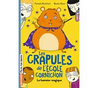 Les Crapules De L'école Cornichon Tome 3 - Le Hamster Magique