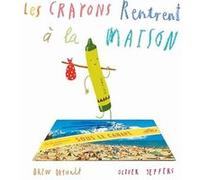 Les crayons rentrent à la maison Oliver Jeffers (Illustration), Drew Daywalt (Auteur), Elisabeth Duval (Traduction)