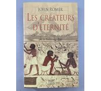 Les Createurs D'Eternite. Chronique Du Village Des Artisans De La Vallee Des Rois
