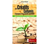 Les créatifs culturels : L'émergence d'une nouvelle conscience: Regards sur les acteurs d'un changement de société